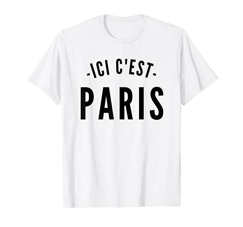 This Is Paris Ici C'est Paris - Bonjour and Welcome To Paris T-Shirt