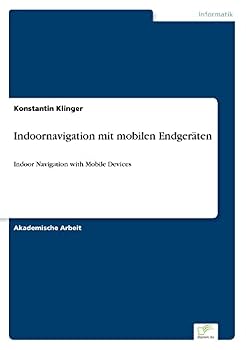 Paperback Indoornavigation mit mobilen Endgeräten: Indoor Navigation with Mobile Devices [German] Book