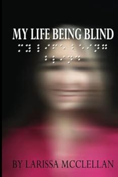 Paperback My Life Being Blind Book
