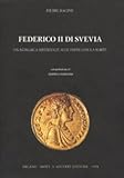  Federico II di Svevia. Un monarca medievale alle prese con la sorte