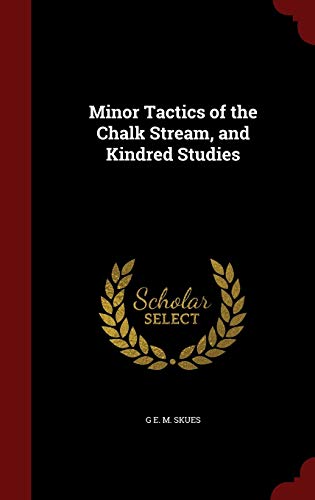 Minor Tactics of the Chalk Stream, and Kindred ... 1297610326 Book Cover