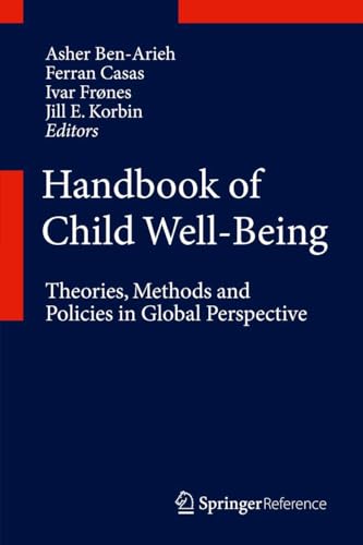 Handbook of Child Well-Being: Theories, Methods and Policies in Global Perspective (English Edition)