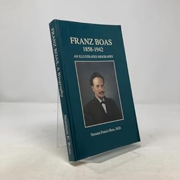 Paperback Franz Boas, 1858-1942: An Illustrated Biography Book