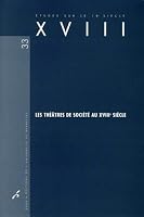 Les théâtres de société au XVIIIe siècle 2800413646 Book Cover