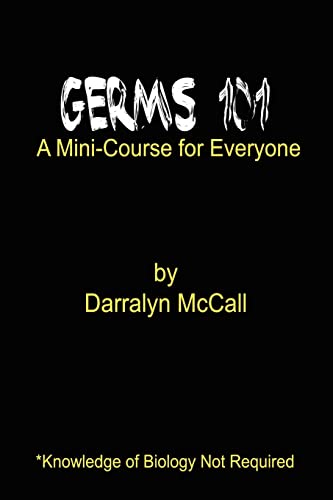 Germs 101: A Mini-Course for Everyone