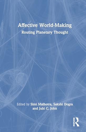Affective World-Making: Routing Planetary Thought view 2