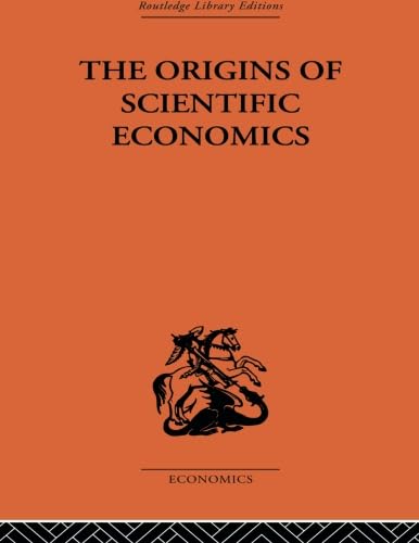 The Origins of Scientific Economics