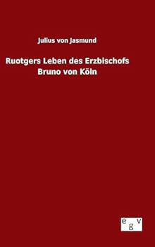 Hardcover Ruotgers Leben des Erzbischofs Bruno von Köln [German] Book