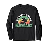 Photo Gallery la vita è migliore quando si wakeboard wakeboarder wakeboard maglia a manica Photo Gallery la vita è migliore quando si wakeboard wakeboarder wakeboard maglia a manica