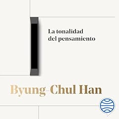 La tonalidad del pensamiento Audiobook By Byung-Chul Han, Lara Cort&eacute;s Fern&aacute;ndez cover art