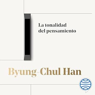 La tonalidad del pensamiento Audiolibro Por Byung-Chul Han, Lara Cortés Fernández arte de portada