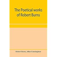 The poetical works of Robert Burns