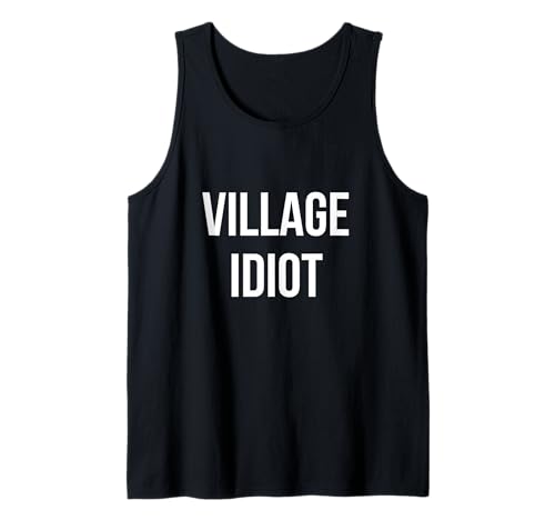Idiota del Pueblo Camiseta sin Mangas