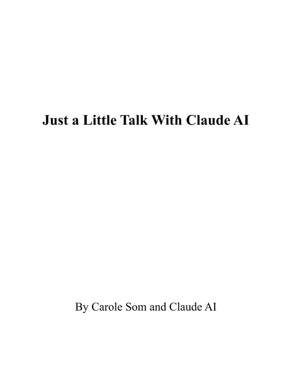 Just a Little Talk With Claude AI (My Friend Claude AI and I)