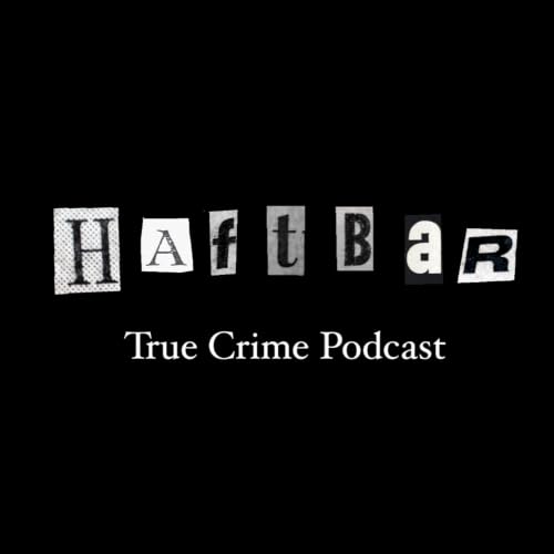 『Haftbar - True Crime Podcast』のカバーアート