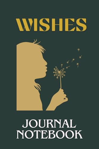 Wishes journal notebook: ( Dark Green ) , 120 pages , size 6x9 inches