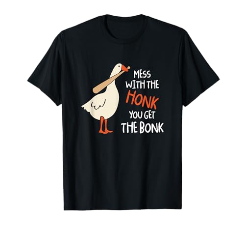 Jouez avec le klaxon que vous obtenez Bonk Duck Goose Funny Honk T-Shirt
