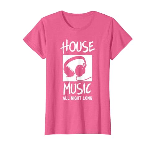 House Music All Night Long DJ T-Shirt T-Shirt, Women, Pink Heather, Small