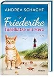 Friederike - Inselkatze mit Herz - Andrea Schacht