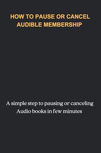 How to Pause or Cancel Audible Subscription: A simple step