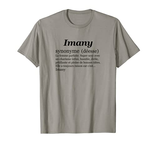 Photo de IMANY Prénom Définition | Synonyme Déesse - Drôle Humour T-Shirt