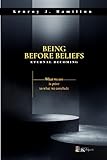 Being Before Beliefs: Eternal Becoming