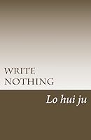 Write Nothing 1511826355 Book Cover