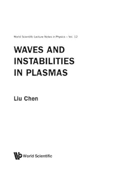 Waves and Instabilities in Plasmas (World Scientific Lecture Notes in Physics)