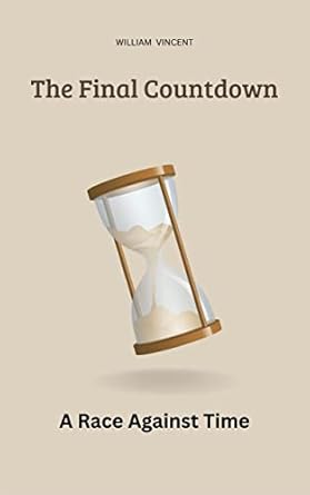 The Final Countdown: A Race Against Time - Kindle edition by William