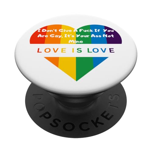 I Don't Give A Fuck If You Are Gay It's Your Ass Not Mine PopSockets PopGrip Interchangeable