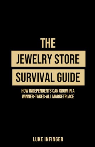 The Jewelry Store Survival Guide: How Independents Can Grow In A ...
