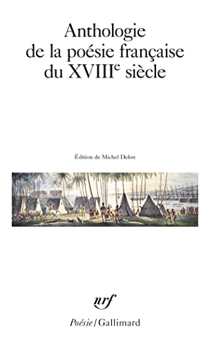 Anthologie De La Poesie Francaise Du Xviiie Siecle: 18 (Dans La Meme Collection)