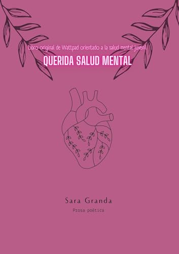Querida salud mental (Prosa poética): Libro orientado a la era juvenil Querida salud mental (Prosa poética): Libro orientado a la era juvenil