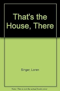 Paperback That's the House, There Book