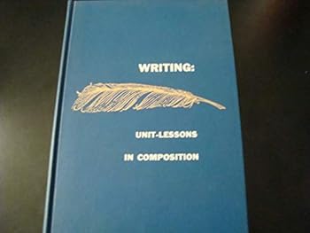 Hardcover Writing: Unit-Lessons In Composition: 3A Book