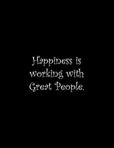 Happiness is working with Great People: Line Notebook Handwriting Practice Paper Workbook