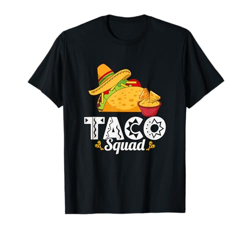 Taco Squad - Amante de la comida mexicana - Tacos divertidos Camiseta