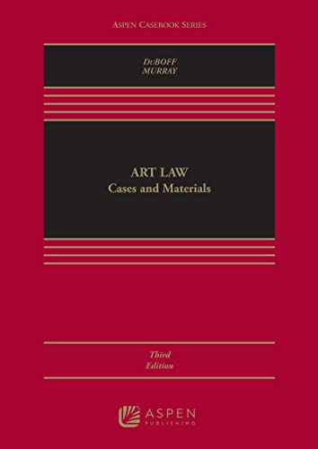 Art Law: Cases and Materials (Aspen Casebook Series)