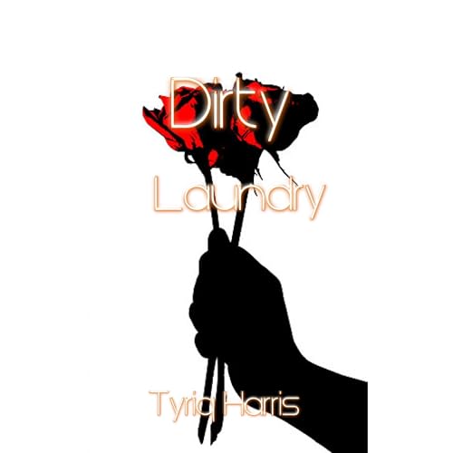 Dirty Laundry Audiobook By Tyriq Harris cover art