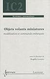  Objets volants miniatures: Modélisation et commande embarquée