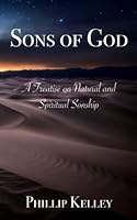 Sons of God: A Treatise on Natural and Spiritual Sonship B0C123D9KH Book Cover
