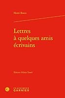 Lettres a Quelques Amis Ecrivains 2406084140 Book Cover