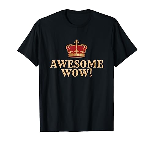 Awesome Wow - King-George III Hamilton American History T-Shirt
