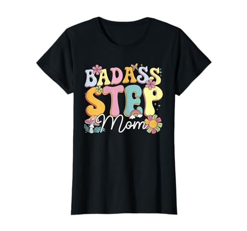 Groovy Badass Step Mom Funny Step Mom Mother's Day Women T-Shirt