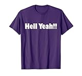 Hell Yeah Shirt T-Shirt