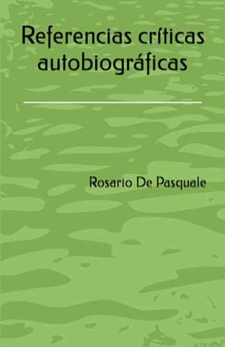 Referencias Críticas Autobiográficas (Spanish Edition)
