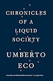 Chronicles of a Liquid Society
