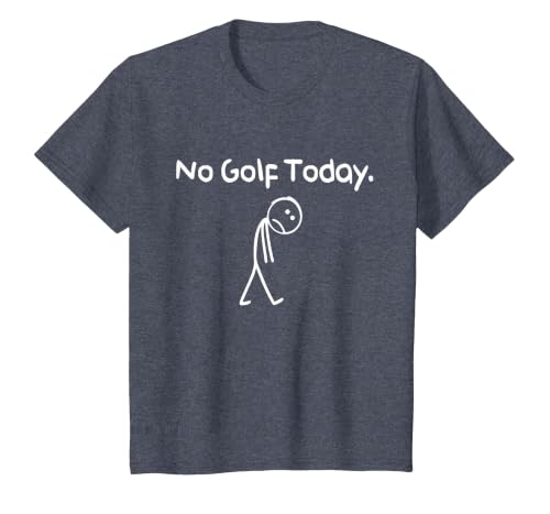 Funny No Golf Today Sad Stickman Golfer Golfers Men Women T-Shirt, Youth, Heather Blue, X-Small