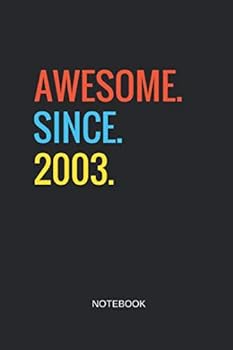 Awesome Since 2003 Notebook: Blank Lined Journal 6x9 - Happy Birthday 16 Years Old Gift For Boys And Girls
