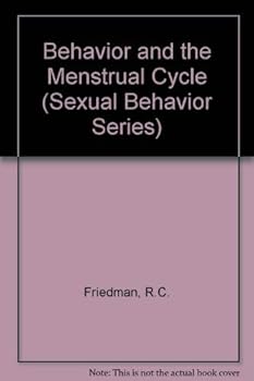 Hardcover Behavior and the Menstrual Cycle (SEXUAL BEHAVIOR) Book